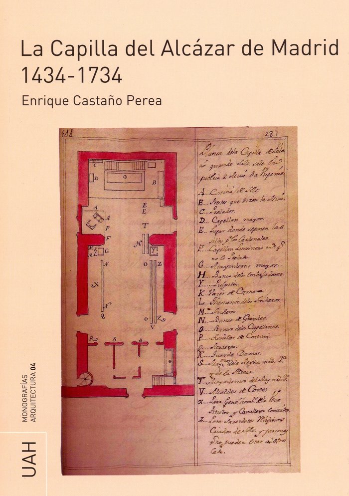 La Capilla del Alcázar de Madrid 1434-1734, de Castaño Perea, Enrique | portada del libro