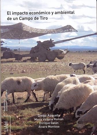 El impacto económico y ambiental de un Campo de tiro, de Azqueta Oyarzum, Diego | portada del libro