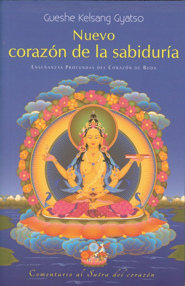 NUEVO CORAZóN DE LA SABIDURíA, de KELSANG GYATSO | portada del libro