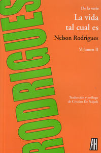 LA VIDA TAL CUAL ES II, de Rodrigues, Nelson | portada del libro