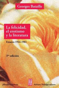 LA FELICIDAD, EL EROTISMO Y LA LITERATURA, de Bataille, Geroge | portada del libro