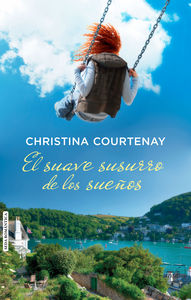 EL SUAVE SUSURRO DE LOS SUEÑOS, de Courtenay, Christina | portada del libro