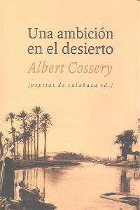 Una ambición en el desierto, de Cossery, Albert | portada del libro