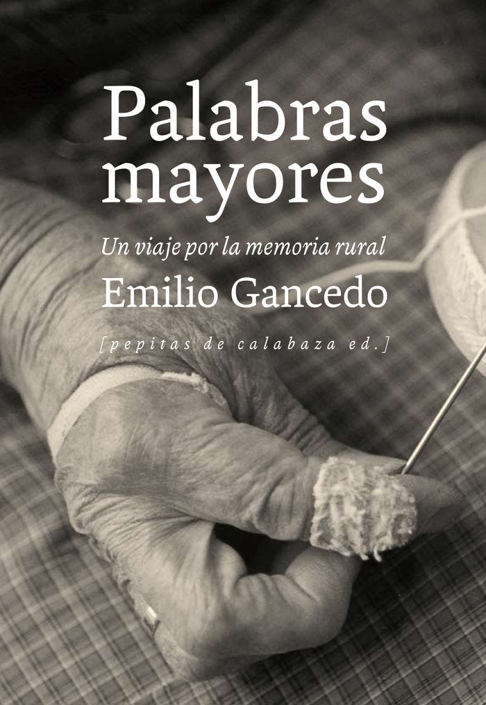 Palabras mayores, de Gancedo Fernández, Emilio | portada del libro