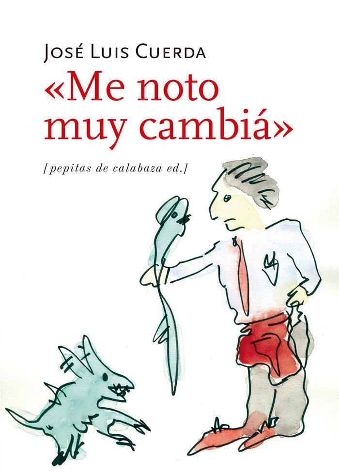 Me noto muy cambiá, de Cuerda Martínez, José Luis | portada del libro