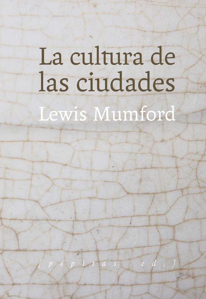 La cultura de las ciudades, de Mumford, Lewis | portada del libro