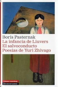 INFANCIA DE LIUVERS/EL SALVOCONDUCTO/POESÍAS DE YURI ZHIVAGO, de Pasternak | portada del libro