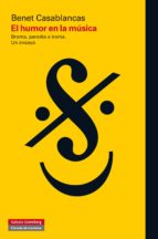 HUMOR EN LA MÚSICA, EL *, de BENET CASABLANCAS DOMINGO | portada del libro
