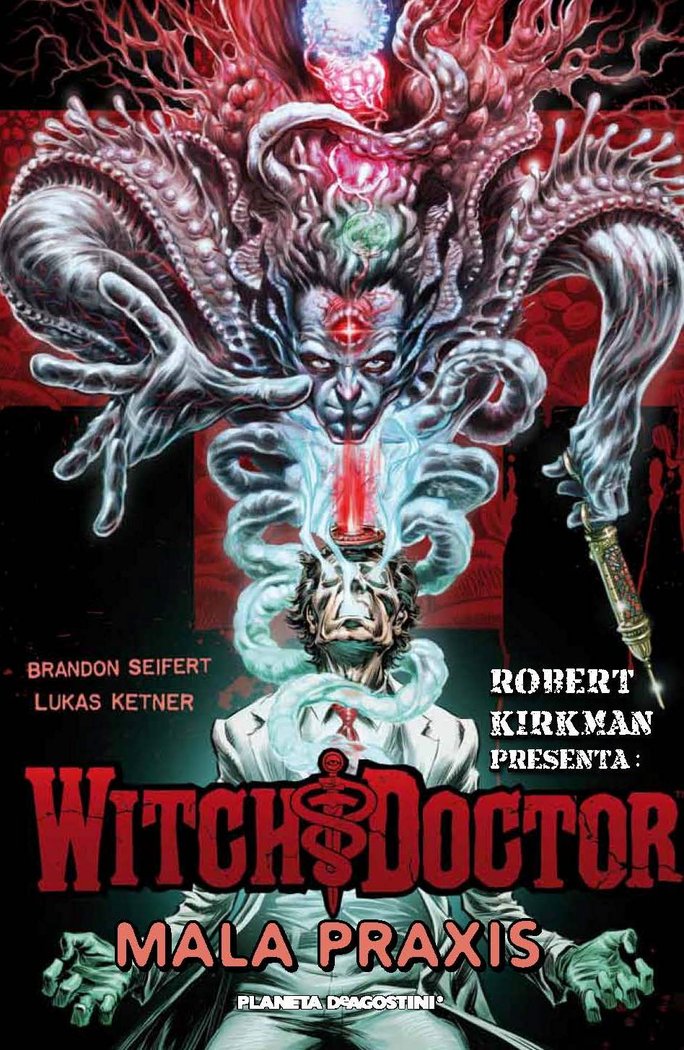Robert Kirkman presenta Witch Doctor nº 02/02 Mala praxis, de Seifert | portada del libro
