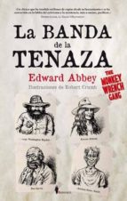 BANDA DE LA TENAZA, LA (B4P), de Edward Abbey | portada del libro