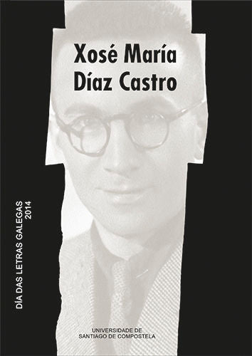 Día das Letras Galegas 2014. Xosé María Díaz Castro, de Salgado Rodríguez, Xosé Manuel | portada del libro