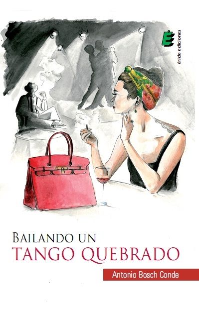 Bailando un tango quebrado, de Bosch Conde, Antonio | portada del libro