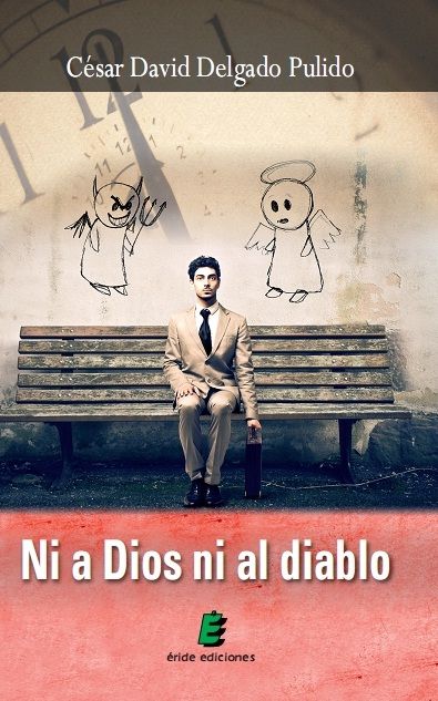 Ni a Dios ni al diablo, de DELGADO PULIDO, CESAR DAVID | portada del libro
