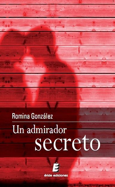 Un admirador secreto, de GONZALEZ, ROMINA | portada del libro