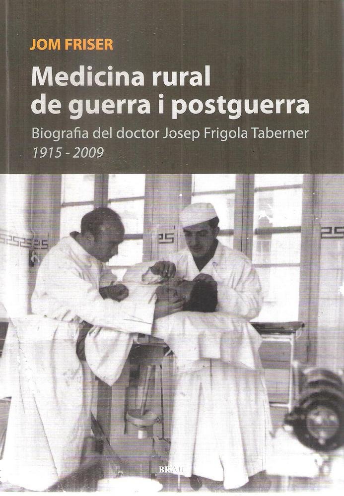Medicina rural de guerra i postguerra, de Frigola Serra, Josep M | portada del libro