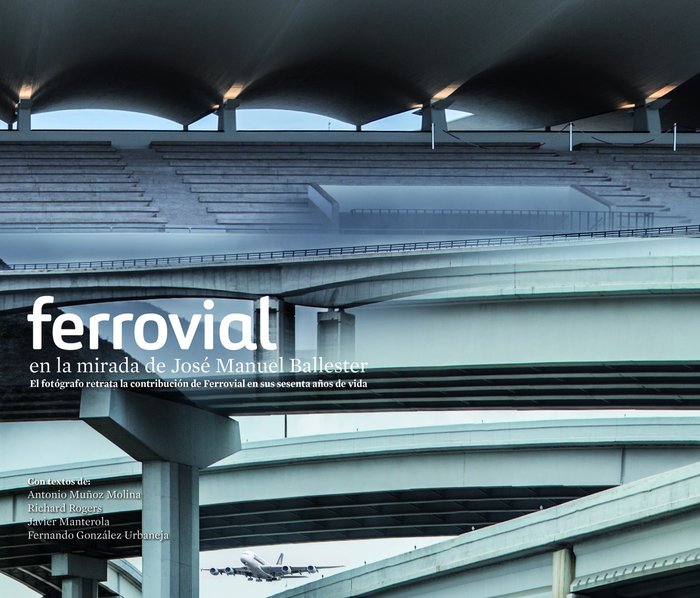 Ferrovial en la mirada de José Manuel Ballester, de AA. VV. | portada del libro