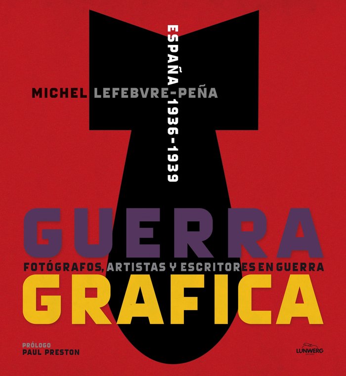 Guerra Gráfica. Fotógrafos, artistas y escritores en guerra., de AA. VV. | portada del libro