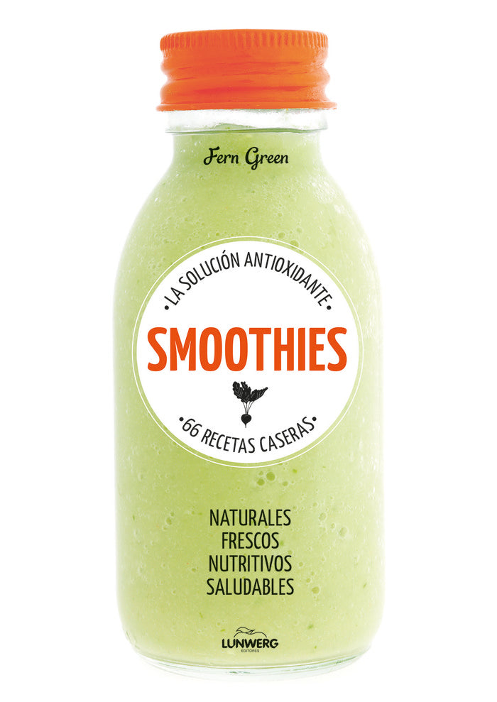 Smoothies. La solución antioxidante. 66 recetas caseras, de Green, Fern | portada del libro