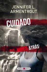 Cuidado. No mires atrás, de Armentrout, Jennifer L. | portada del libro