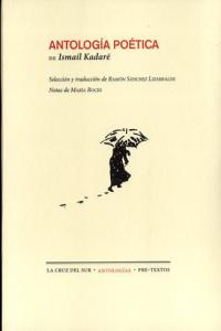 ANTOLOGÍA POÉTICA ISMAIL KADARE, de Kadaré | portada del libro