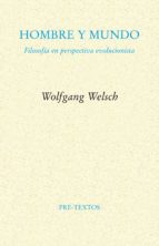HOMBRE Y MUNDO, de WOLFGANG WELSCH | portada del libro