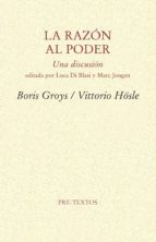 RAZÓN AL PODER, LA, de Boris Groys | portada del libro