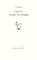 PESSOA Y ESPAÑA, de Antonio Sáez Delgado | portada del libro