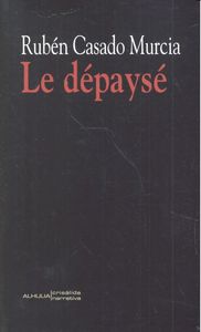 Le dépaysé, de Casado Murcia | portada del libro