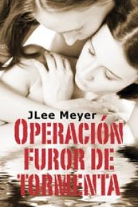 Operación Furor de tormenta, de Meyer, JLee | portada del libro