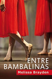 Entre bambalinas, de MELISSA BRAYDEN | portada del libro