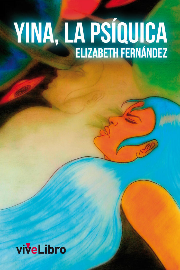 Yina, la ps¡quica, de FERNANDEZ VALENCIA, ELIZABETH | portada del libro