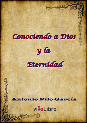 Conociendo a Dios y la Eternidad, de Pilo García, Antonio | portada del libro