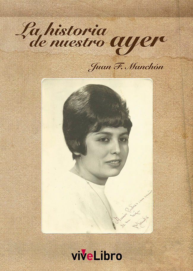 La historia de nuestro ayer, de MANCHON BARRAGAN | portada del libro