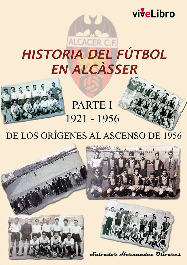 Historia del fútbol en Alcásser, de HERNANDEZ OLIVARES | portada del libro