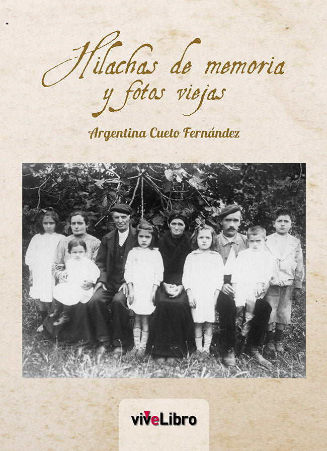 Hilachas de memoria y fotos viejas, de Cueto Fernández, Argentina | portada del libro