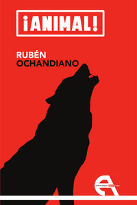 ¡Animal!, de Ochandiano, Rubén | portada del libro
