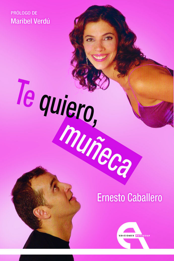 Te quiero, muñeca, de Caballero, Ernesto | portada del libro