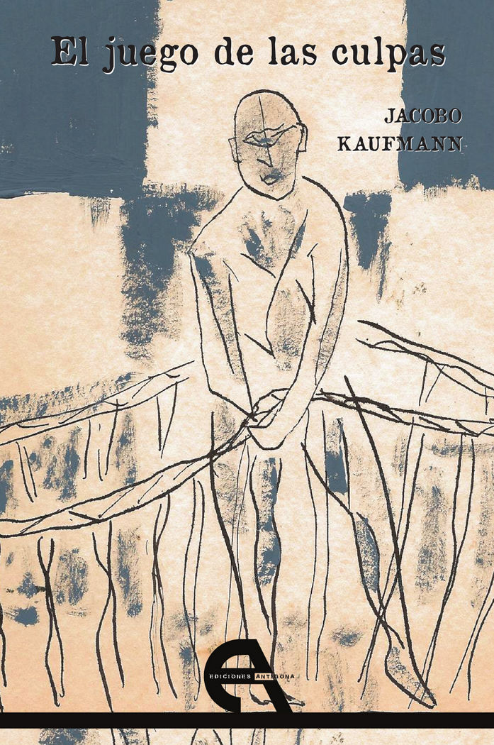 El juego de las culpas, de Kaufmann, Jacobo | portada del libro