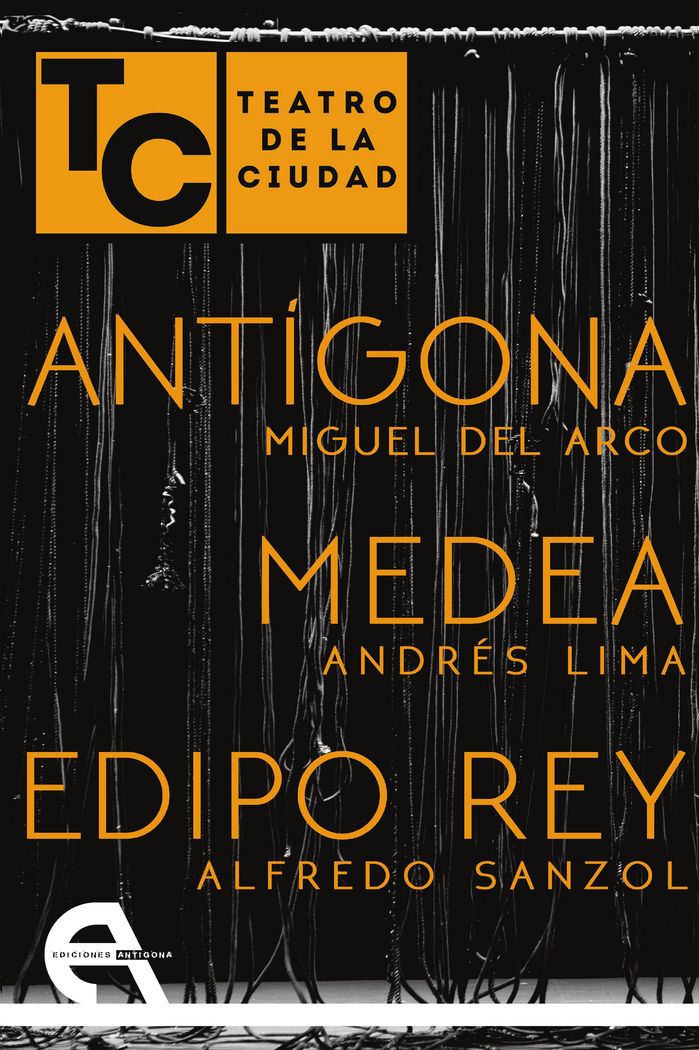 Antígona / Medea / Edipo Rey, de Del Arco, Miguel | portada del libro