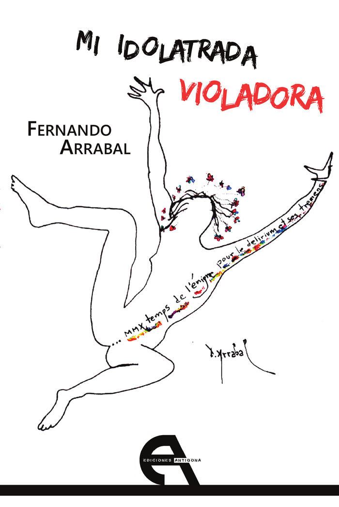 Mi idolatrada violadora, de Arrabal, Fernando | portada del libro