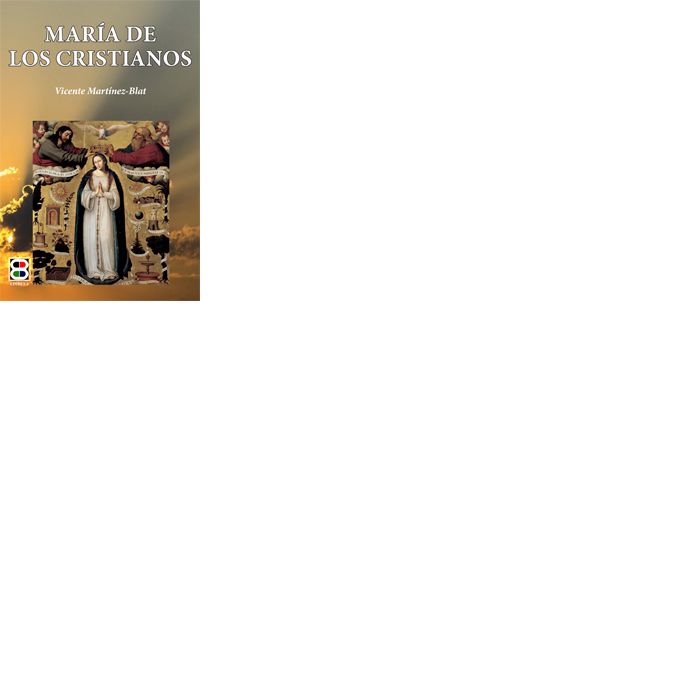 María de los cristianos, de Martínez-Blat, Vicente | portada del libro