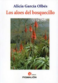 Los aloes del bosquecillo, de GARCIA OLBES | portada del libro