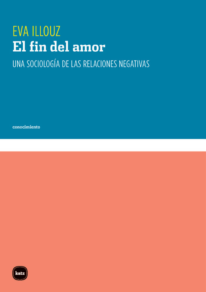El fin del amor, de Illouz, Eva | portada del libro