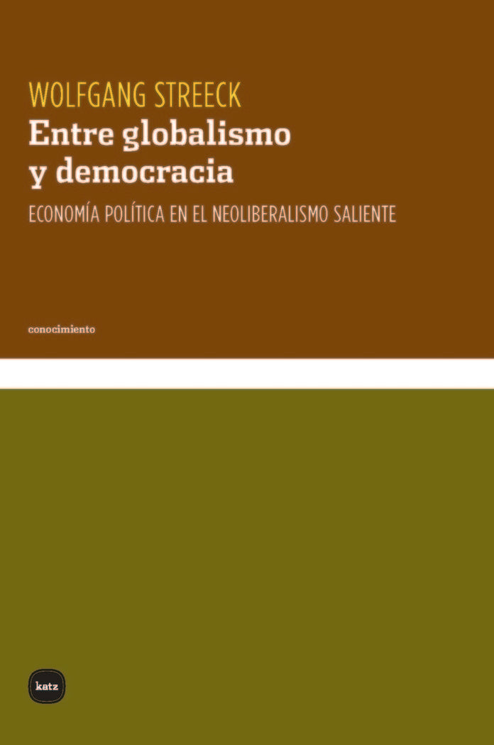 ENTRE GLOBALISMO Y DEMOCRACIA, de STREECK, WOLFGANG | portada del libro
