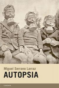 Autopsia, de SERRANO LARRAZ, MIGUEL | portada del libro