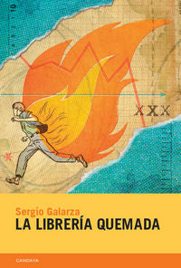 La librer¡a quemada, de SERGIO GALARZA | portada del libro