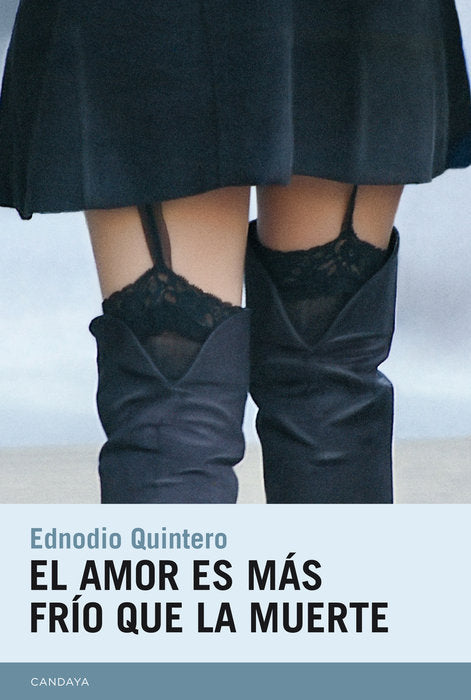 El amor es más frío que la muerte, de Quintero Montilla, Ednodio | portada del libro