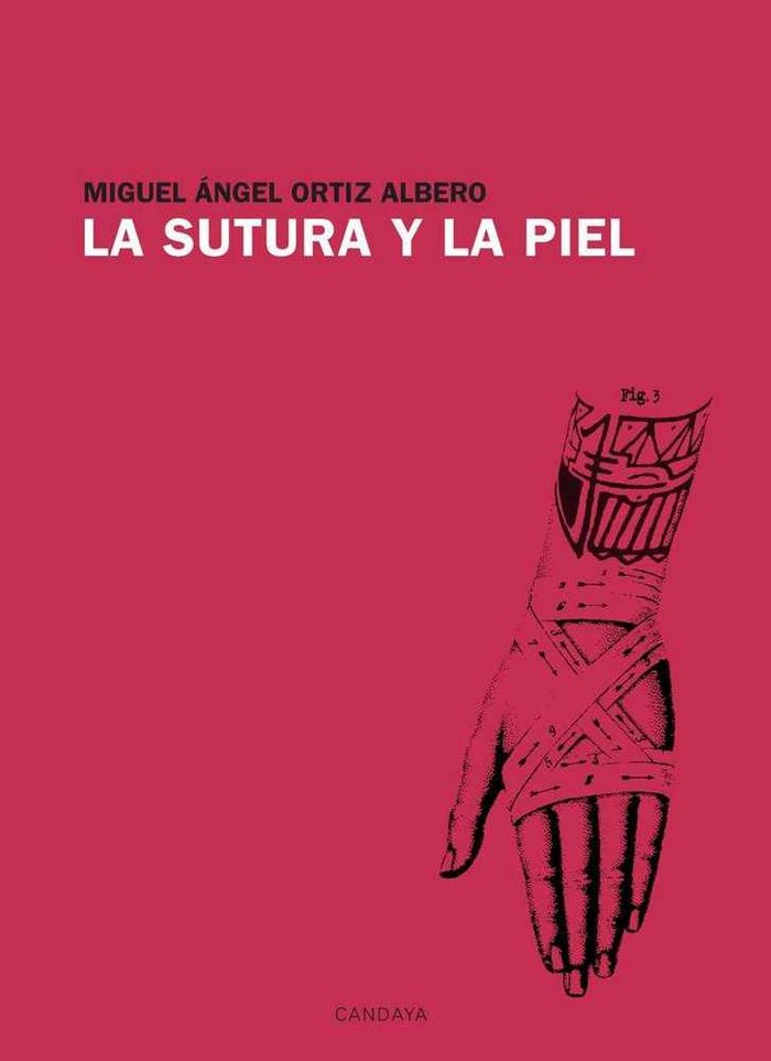 La sutura y la piel, de Ortiz Albero, Miguel Ángel | portada del libro
