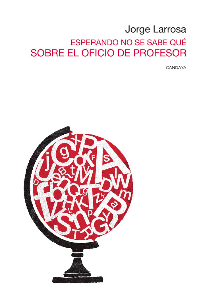 Esperando no se sabe qué, de Larrosa Bondía, Jorge | portada del libro
