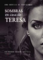 Sombras en casa de Teresa, de SALVADOR ACASO DELTELL | portada del libro